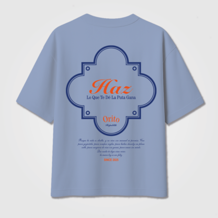 Camiseta Haz Lo Que Te De La Puta Gana
